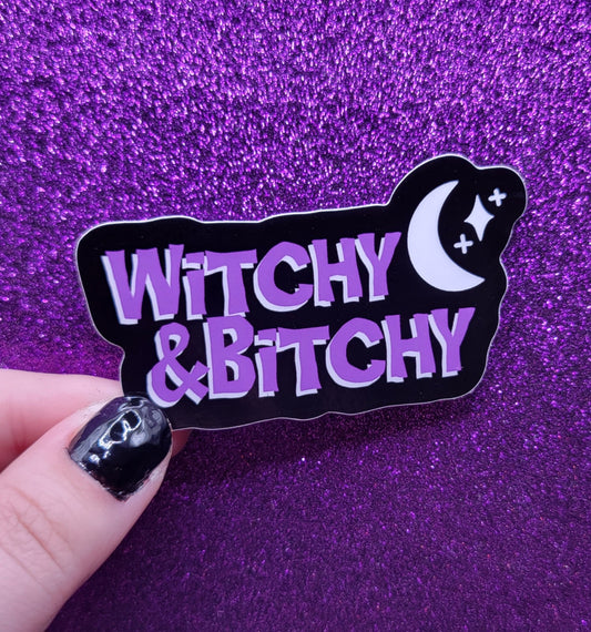 Witchy and Bitchy Sticker 2x3.5"