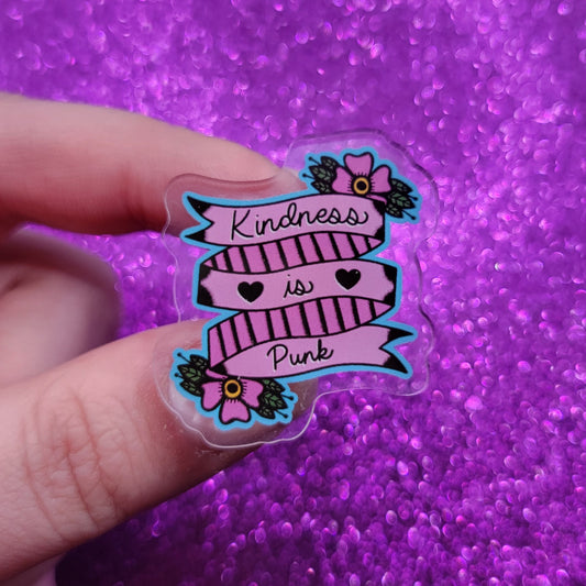 Kindness Is Punk Acrylic Pin